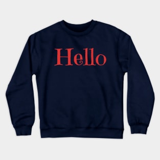 Hello Crewneck Sweatshirt